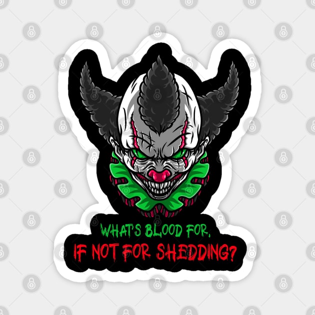 Blood Shedding Magnet by PizzaZombieApparel