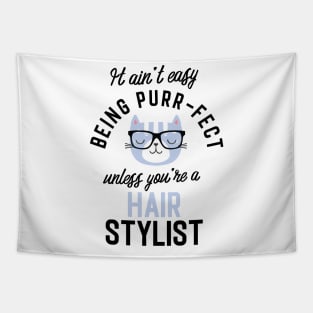 Hair Stylist Cat Gifts for Cat Lovers - It ain't easy being Purr Fect Tapestry