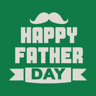 Happy Fathers Day T-Shirt