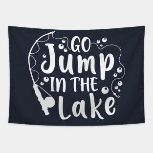 Go Jump In The Lake Camping Fishing Tapestry