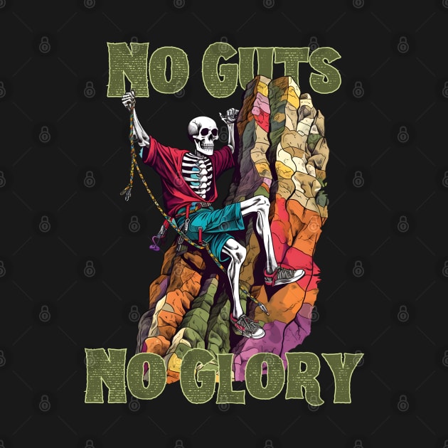 Rock Climbing Skeleton No Guts, No Glory by AlquimiaDesign