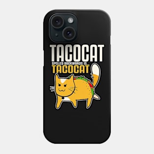 Taco cat spelled backwards is Tacocat Phone Case