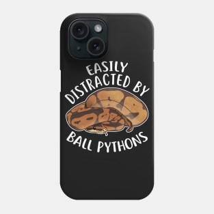 Easily Distracted By Ball Pythons Phone Case
