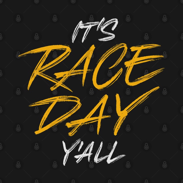 It's race day y'all by ZagachLetters