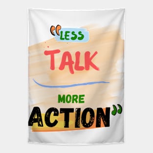 Less talk more action Tapestry