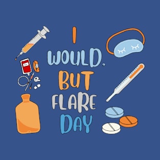 I would, but flare day. T-Shirt