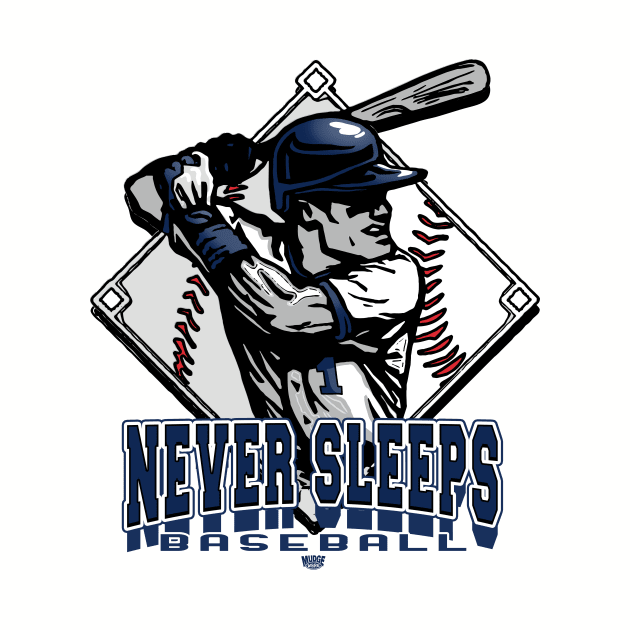 Never Sleeps Forever Baseball Diamond by MudgeSportswear