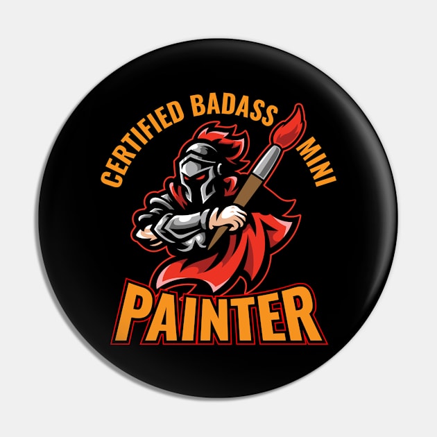 Badass Mini Painter Miniatures Paint Pin by MooonTees