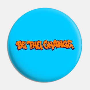 Be the Change Pin