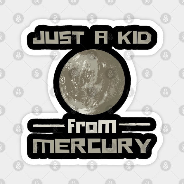 Just A Kid From Mercury Magnet by The WYLD Tribe