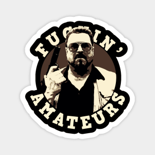 Walter Sobchak Funny Quote Magnet