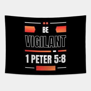 Be Vigilant | Bible Verse 1 Peter 5:8 Tapestry