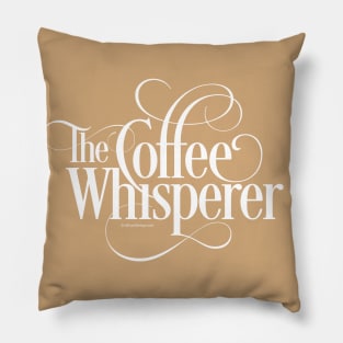 The Coffee Whisperer Pillow