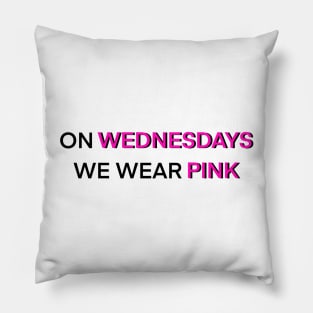 On Wednesdays We Wear Pink Mean Girls Movie Quote Pillow