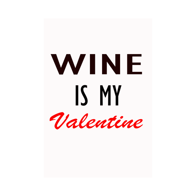 Wine is my Valentine by Nithin