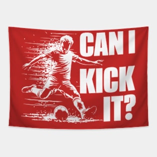 Soccer Player - Can I Kick It Tapestry