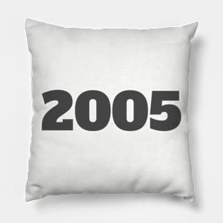 2005 Pillow