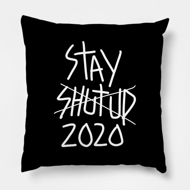 Stay shut up 2020 Pillow by guyfawkes.art