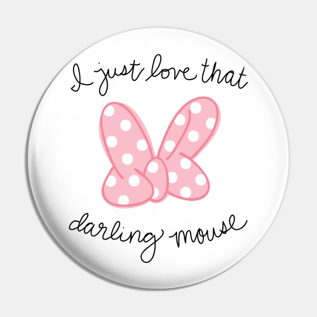 Love That Darling Mouse Pin by darlingmousestudio