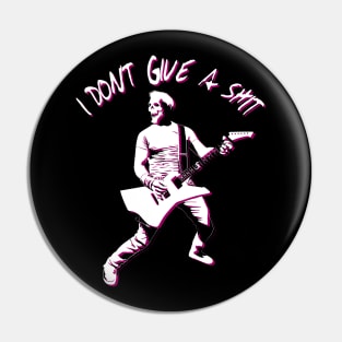 I Don't Give A Shit - Heavy Metal Guitar Player Quote Pin