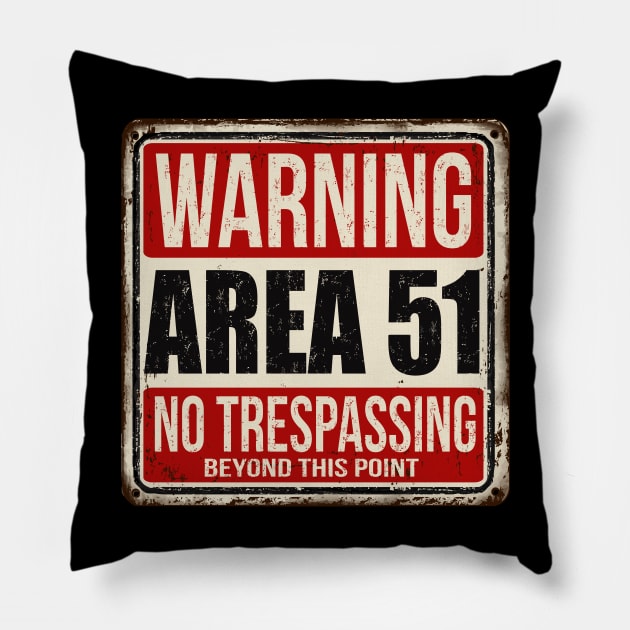 Area 51 Warning Sign Pillow by Starquake