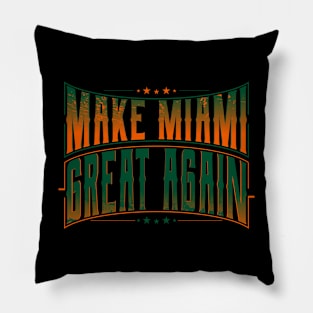 Make miami Great again Pillow
