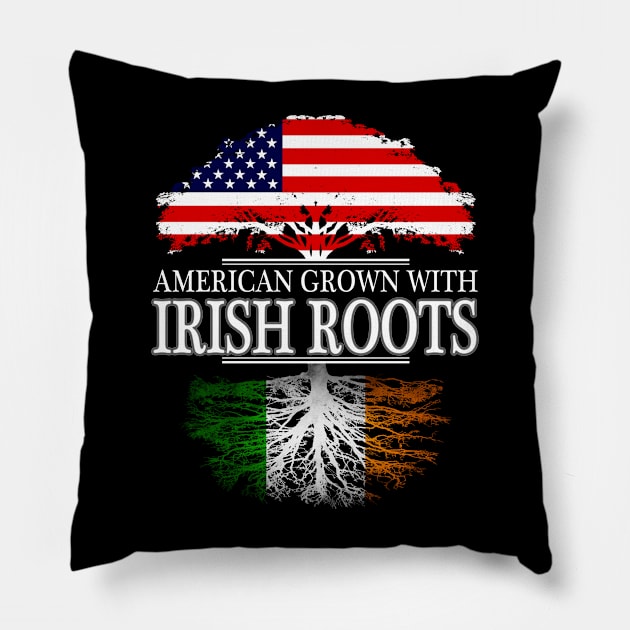 American Grown With Irish Roots - Gift Ireland Irish Pillow by giftideas