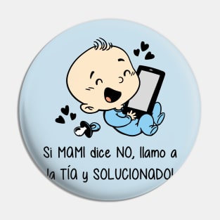 Si mami dice no, llamo a la tía y solucionado (versión niño). Pin