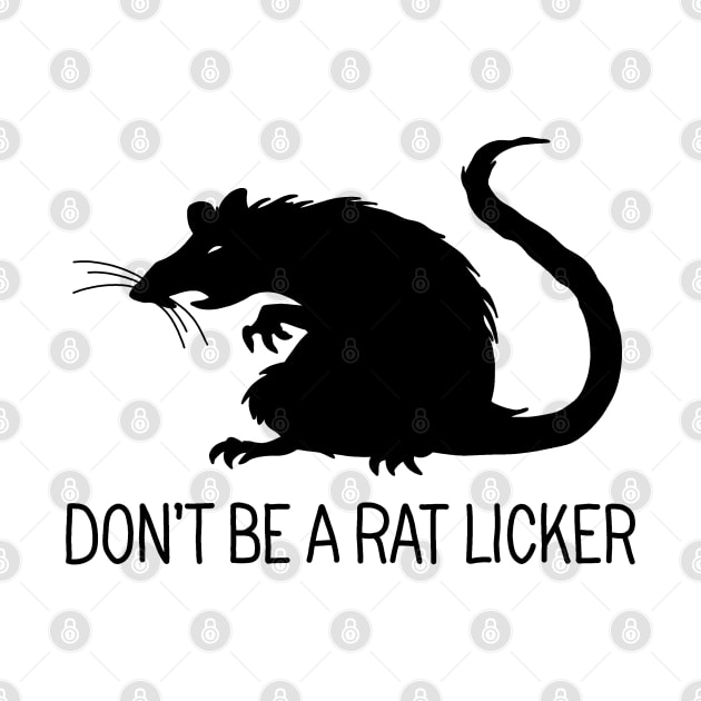 Dont be a rat-licker by valentinahramov