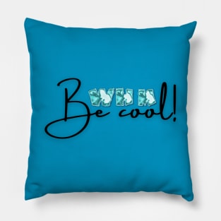 Be Cool with Icy WHM Design Pillow