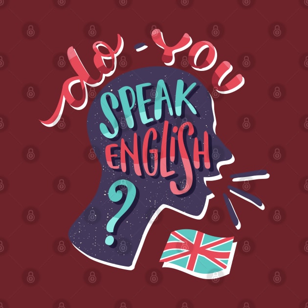 Do You Speak English ? by Mako Design 