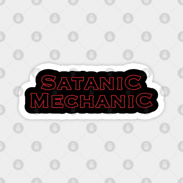 Satanic Mechanic Magnet by HellraiserDesigns