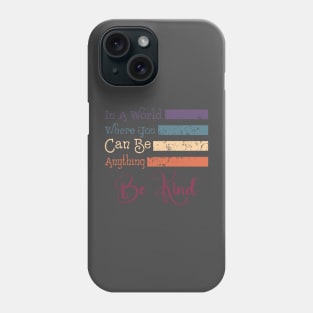 Be Kind Phone Case