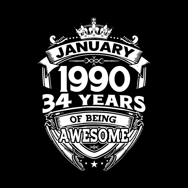 January 1990 34 Years Of Being Awesome 34th Birthday by D'porter