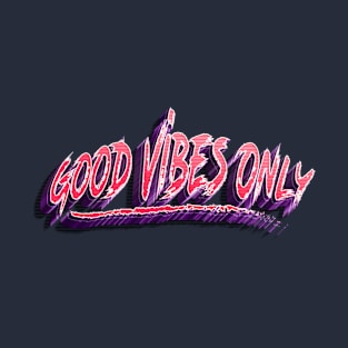 Good Vibes Only T-Shirt