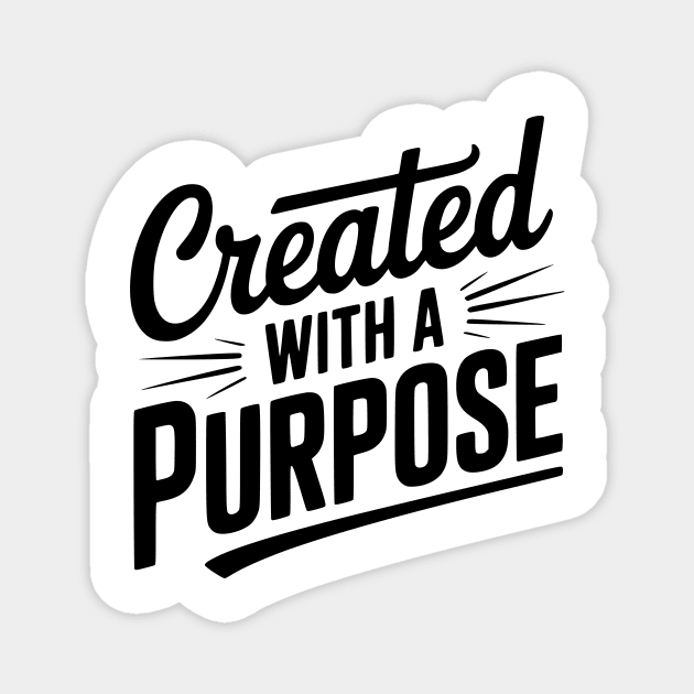 Created with a Purpose Magnet by Frank Ring
