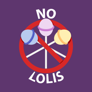 No Lolis T-Shirt