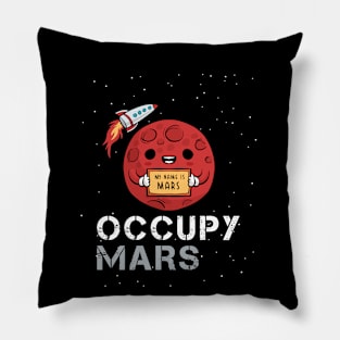 Occupy Mars (SpaceX Mission) - Elon Musk Lovers Gifts Pillow