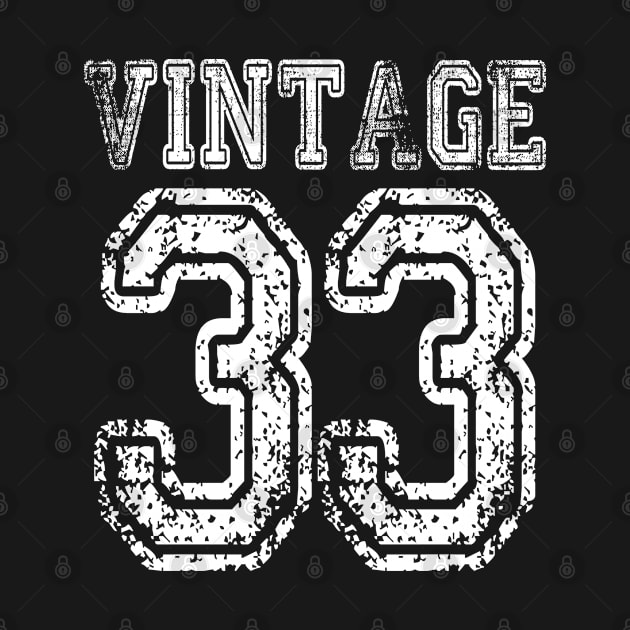 Vintage 33 2033 1933 T-shirt Birthday Gift Age Year Old Boy Girl Cute Funny Man Woman Jersey Style by arcadetoystore