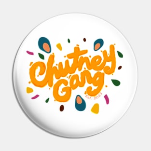Chutney Gang Pin