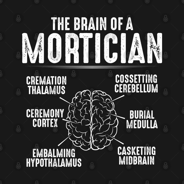 Mortician Funeral Director Mortuary Cemetery by Krautshirts