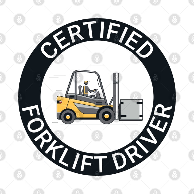 Certified forklift driver. by Ekenepeken