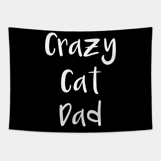 Crazy Cat Dad Tapestry by DANPUBLIC