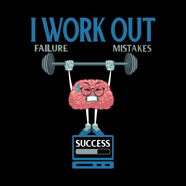 I Work Out Growth Mindset - Positive Thinking Teacher by pangarkitober