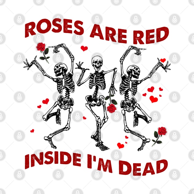 Roses Are Red Funny Inside I'm Dead Skeleton Valentines by Studio Hues