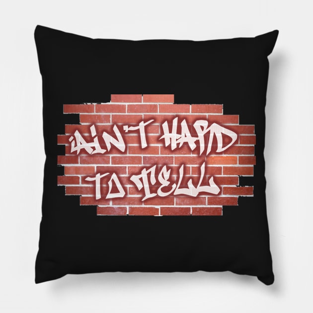 Ain't Hard To Tell Pillow by Backpack Broadcasting Content Store