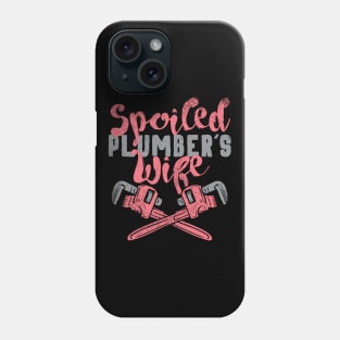 Spoiled Plumber's Wife Phone Case