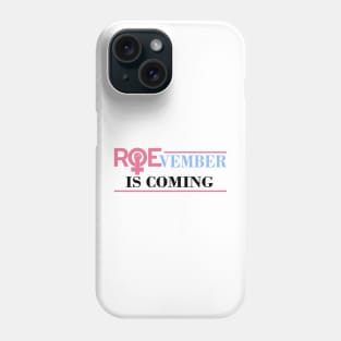 Roe Vember Is Coming - Roe-Vember Is Coming Phone Case