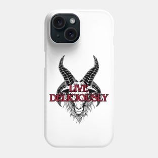 Live Deliciously Phone Case