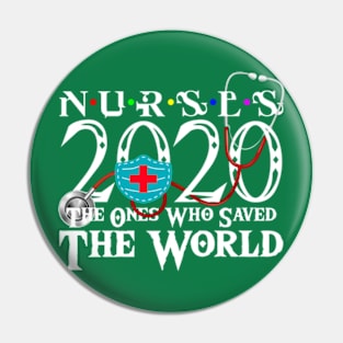 Nurse The One Who Saved The World 2020 Pin